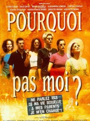 Affiche : Pourquoi Pas Moi ? Affiche : Pourquoi Pas Moi ?