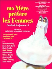 Affiche : Ma Mère Préfère Les Femmes (Surtout Les Jeunes) Affiche : Ma Mère Préfère Les Femmes (Surtout Les Jeunes)