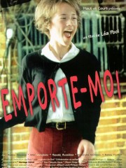 Affiche : Emporte-moi Affiche : Emporte-moi