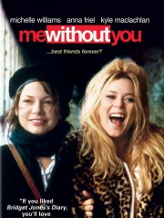 Affiche : Me Without You Affiche : Me Without You