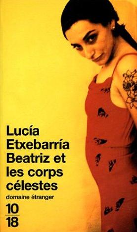 Affiche : Beatriz et les Corps Célestes de Lucia Etxebarria Couverture du livre : Beatriz et les Corps Célestes de Lucia Etxebarria