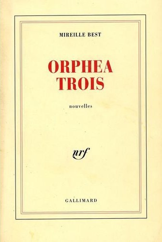 Affiche : Orphea Trois de Mireille Best Couverture du livre : Orphea Trois de Mireille Best
