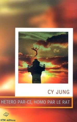 Affiche : Hétéro par-ci, homo par le rat de Cy Jung Couverture du livre : Hétéro par-ci, homo par le rat de Cy Jung