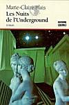 Affiche : Les Nuits de l’Underground de Marie Claire Blais Couverture du livre : Les Nuits de l’Underground de Marie Claire Blais