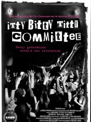 Affiche : Itty Bitty Titty Committee Affiche : Itty Bitty Titty Committee