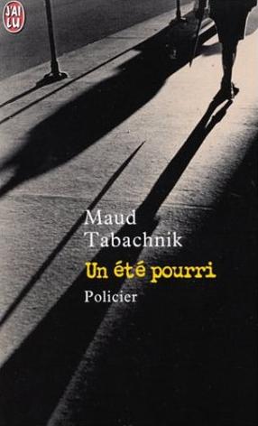 Affiche : Un Eté Pourri de Maud Tabachnik Couverture du livre : Un Eté Pourri de Maud Tabachnik