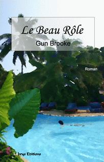 Affiche : Le Beau Rôle de Gun Brooke Couverture du livre : Le Beau Rôle de Gun Brooke