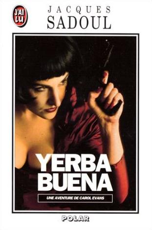 Affiche : Yerba Buena de Jacques Sadoul Couverture du livre : Yerba Buena de Jacques Sadoul