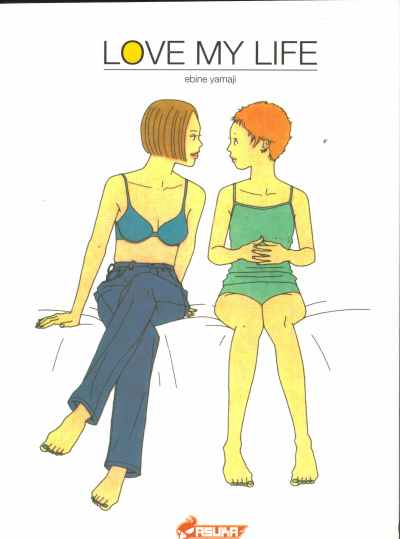 Affiche : Love My Life de Ebine Yamaji Couverture du livre : Love My Life de Ebine Yamaji
