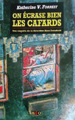 Affiche : On Ecrase Bien les Cafards de Katherine V. Forrest Couverture du livre : On Ecrase Bien les Cafards de Katherine V. Forrest