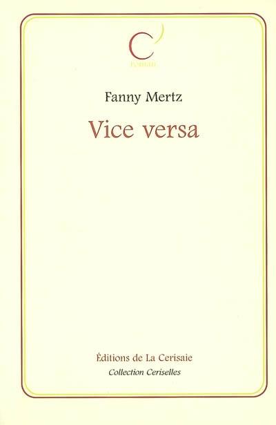 Affiche : Vice Versa de Fanny Mertz Couverture du livre : Vice Versa de Fanny Mertz