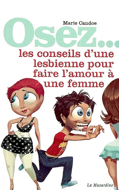 Affiche : Osez… les conseils d’une lesbienne pour faire l’amour à une femme de Marie Candoe Couverture du livre : Osez… les conseils d’une lesbienne pour faire l’amour à une femme de Marie Candoe