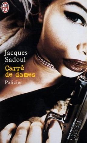 Affiche : Carré de Dames de Jacques Sadoul Couverture du livre : Carré de Dames de Jacques Sadoul