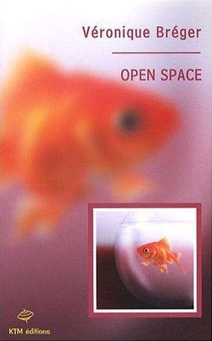 Affiche : Open Space de Véronique Bréger Couverture du livre : Open Space de Véronique Bréger