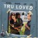 Tru Loved