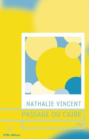 Affiche : Passage du Caire – 1 – L’Eté de Nathalie Vincent Couverture du livre : Passage du Caire – 1 – L’Eté de Nathalie Vincent