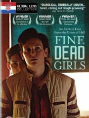 Affiche : Fine Dead Girls Affiche : Fine Dead Girls