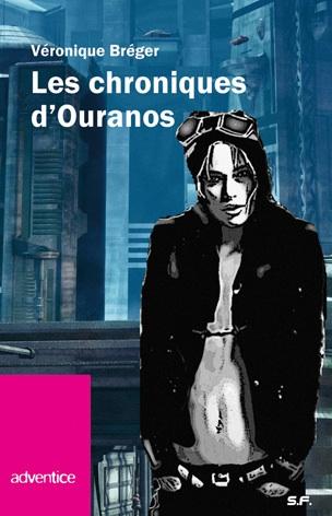 Affiche : Les Chroniques d’Ouranos de Véronique Bréger Couverture du livre : Les Chroniques d’Ouranos de Véronique Bréger
