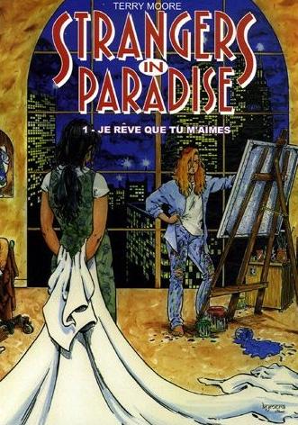 Affiche : Stranger in Paradise – Je rêve que tu m’aimes de Terry Moore Couverture du livre : Stranger in Paradise – Je rêve que tu m’aimes de Terry Moore