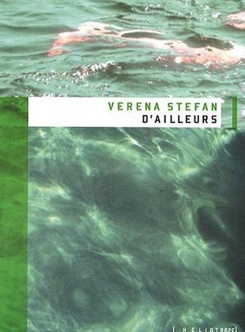 Affiche : D’Ailleurs de Verena Stefan Couverture du livre : D’Ailleurs de Verena Stefan