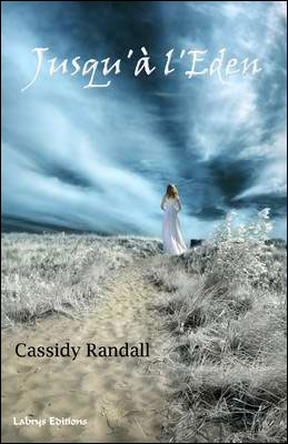 Affiche : Jusqu’à l’Eden de Cassidy Randall Couverture du livre : Jusqu’à l’Eden de Cassidy Randall