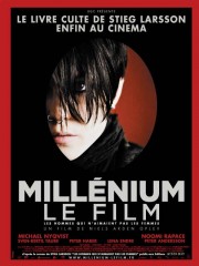 Affiche : Millenium – Les Hommes qui n’aimaient pas les Femmes Affiche : Millenium – Les Hommes qui n’aimaient pas les Femmes