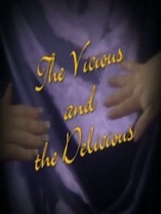 Affiche : The Vicious And The Delicious Affiche : The Vicious And The Delicious