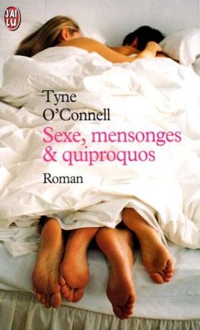 Affiche : Sexe, Mensonges et Quiproquos de Tyne O’Connell Couverture du livre : Sexe, Mensonges et Quiproquos de Tyne O’Connell