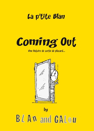 Affiche : Coming Out – La P’tite Blan de Galou et Blan Couverture du livre : Coming Out – La P’tite Blan de Galou et Blan