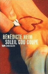 Affiche : Soleil Cou Coupé de Bénédicte Heim Couverture du livre : Soleil Cou Coupé de Bénédicte Heim