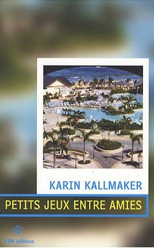 Affiche : Petits Jeux entre Amies de Karin Kallmaker Couverture du livre : Petits Jeux entre Amies de Karin Kallmaker