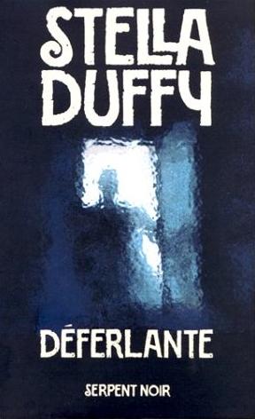 Affiche : Déferlante de Stella Duffy Couverture du livre : Déferlante de Stella Duffy