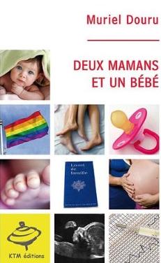 Affiche : Deux mamans et un bébé de Muriel Douru Couverture du livre : Deux mamans et un bébé de Muriel Douru