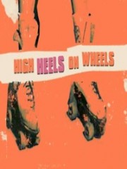 Affiche : High Heels On Wheels Affiche : High Heels On Wheels