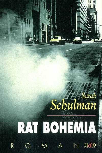 Affiche : Rat Bohemia de Sarah Schulman Couverture du livre : Rat Bohemia de Sarah Schulman