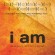 I Am