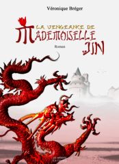 Affiche : La Vengeance de Mademoiselle Jin de Véronique Bréger Couverture du livre : La Vengeance de Mademoiselle Jin de Véronique Bréger
