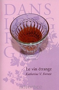 Affiche : Le Vin Etrange de Katherine V. Forrest Couverture du livre : Le Vin Etrange de Katherine V. Forrest