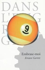 Affiche : Embrase-Moi de Kristen Garrett Couverture du livre : Embrase-Moi de Kristen Garrett