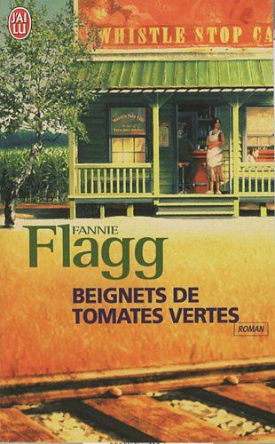 Affiche : Beignets de Tomates Vertes de Fannie Flagg Couverture du livre : Beignets de Tomates Vertes de Fannie Flagg