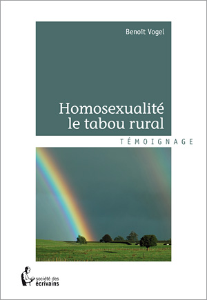 Affiche : Homosexualité Le Tabou Rural de Benoît Vogel Couverture du livre : Homosexualité Le Tabou Rural de Benoît Vogel