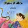 Ulysse et Alice d’Ariane Bertouille et Marie-Claude Favreau