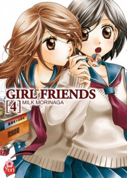 Affiche : Girl Friends – Tome 4 de Milk Morinaga Couverture du livre : Girl Friends – Tome 4 de Milk Morinaga