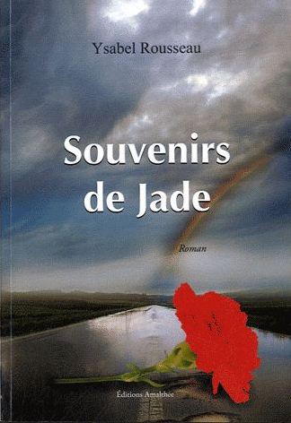 Affiche : Souvenirs de Jade d’Ysabel Rousseau Couverture du livre : Souvenirs de Jade d’Ysabel Rousseau