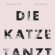 Cat’s Dance (Die Katze Tanzt)