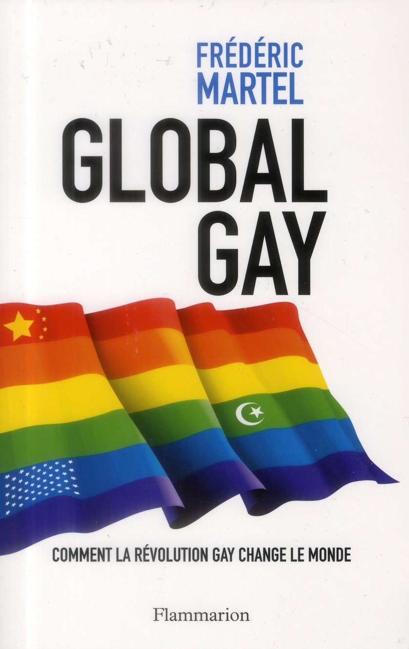 Affiche : Global Gay de Frédéric Martel Couverture du livre : Global Gay de Frédéric Martel
