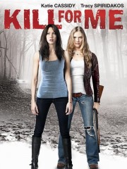 Affiche : Kill For Me Affiche : Kill For Me