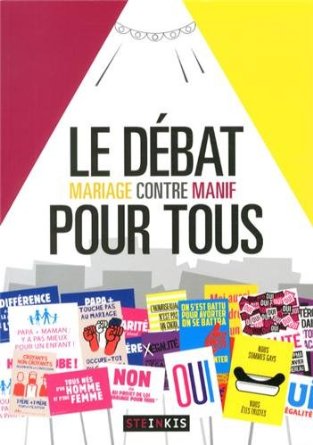 Affiche : Le débat pour tous : Mariage pour tous contre manif pour tous de Martin Zeller et Wandrille Couverture du livre : Le débat pour tous : Mariage pour tous contre manif pour tous de Martin Zeller et Wandrille