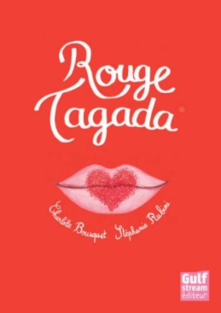 Affiche : Rouge Tagada de Charlotte Bousquet & Stéphanie Rubini Couverture du livre : Rouge Tagada de Charlotte Bousquet & Stéphanie Rubini