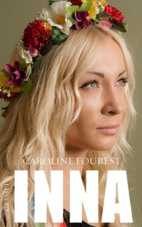 Affiche : Inna de Caroline Fourest Couverture du livre : Inna de Caroline Fourest